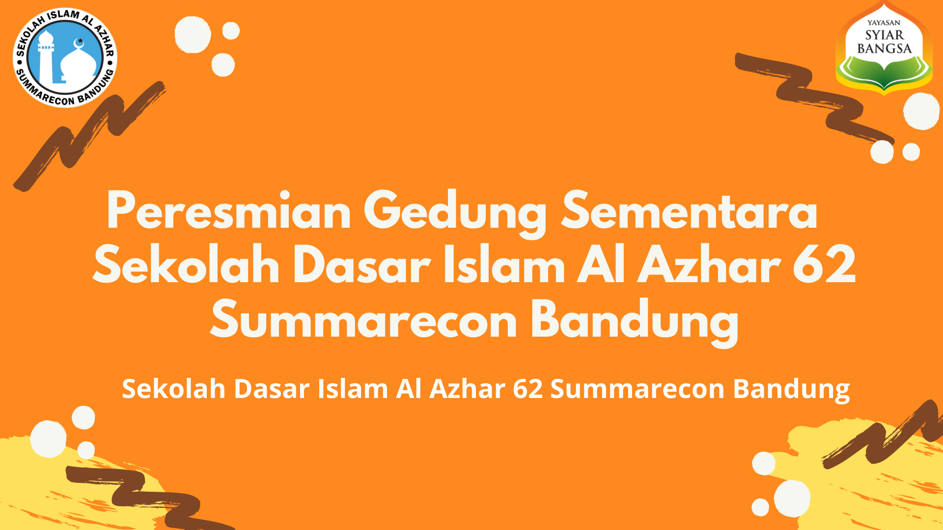 Peresmian Gedung Sementara Sekolah Dasar Islam 62 Summarecon Bandung